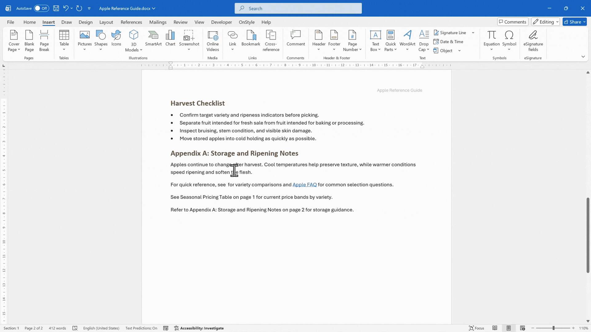 How to Insert a Cross-Reference
Place the cursor where the reference should appear in the sentence.
On the Insert tab of the Ribbon, select Cross-reference.
Select the reference type, such as heading, numbered item, bookmark, footnote, figure, or table, depending on what is available in the document.
Under “Insert reference to”, select the information to display, such as heading text or page number.
Select the target item.
Select Insert.